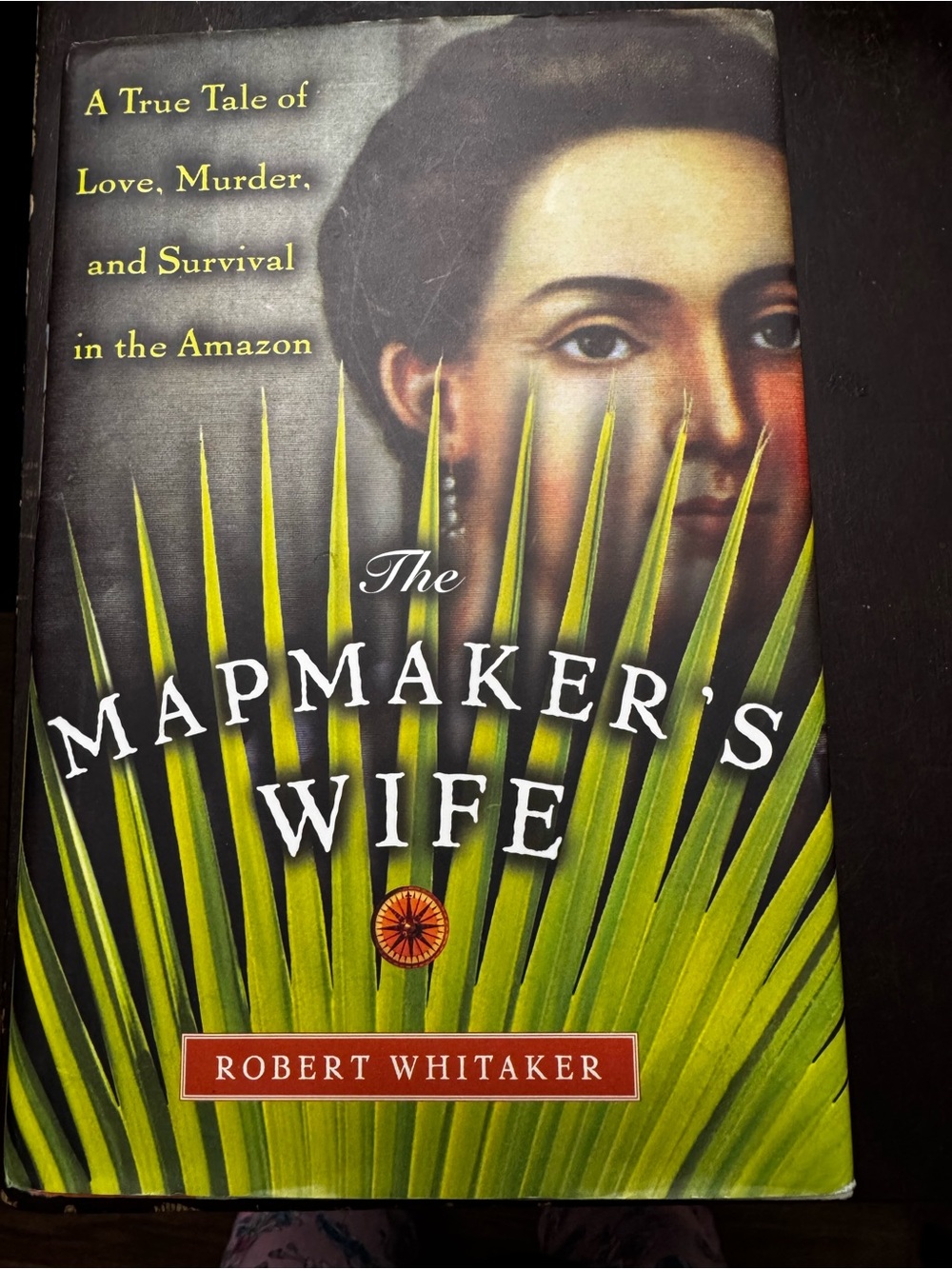 Novel: The Map Makers Wife by Robert Whitaker